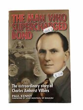The Man Who Supercharged Bond Story Charles Amherst Villiers - Hardback Perfect