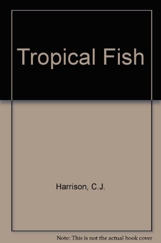 Tropical fish harrison c - tropical,