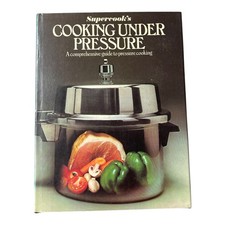 Supercook's Cooking Under Pressure - Comprehensive Pressure Cooking Guide
