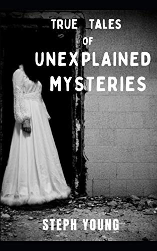 True tales unexplained - tales,