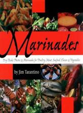 Marinades: Dry Rubs, Pastes and Marinades for Poultry, Meat, Sea