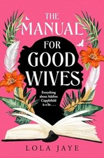 The Manual for Good Wives: A