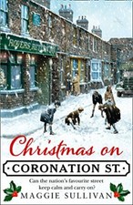 Christmas on Coronation Street: The perfect Christmas read (Coronation Street,,