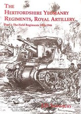 The Hertfordshire Yeomanry Regiments, Royal Artillery: The... - J.D. Sainsbury