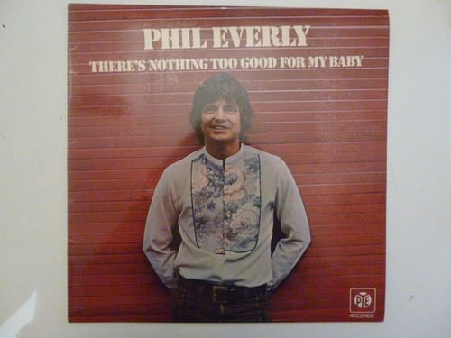 Phil everly there s - phil,