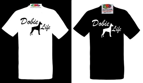 Doberman dog shirt - doberman, life