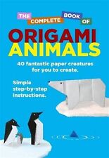 The Complete Book Of Origami Animals By David Woodroffe