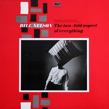 Bill Nelson - The Two-fold Aspect Of Everythi (Vinyl 2LP - 1984 - UK - Original)