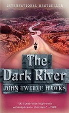 The Dark River; The Fourth Realm Trilo- paperback, John Twelve Hawks, 0307389235