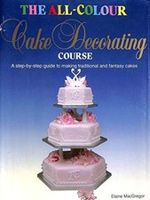 The All-colour Cake Decorating