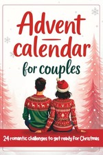 Couples’ Advent Calendar - 24 romantic challenges to prepare for Christmas:... 