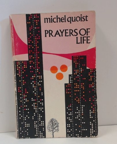 Prayers life quoist - of, life,