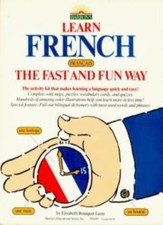 Learn French the Fast and Fun Way (Learn the fast & fun way)-Elisabeth Bourquin