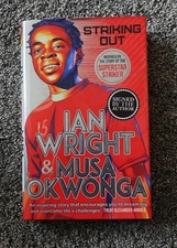 Ian Wright - SIGNED - Striking Out - Hardback - Like New