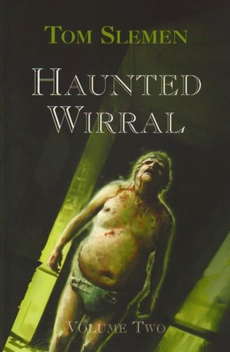 Haunted wirral 2 - haunted, wirral: