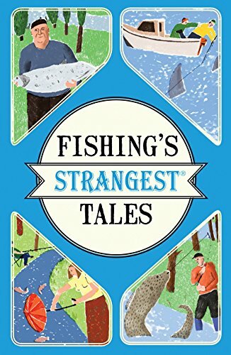 Fishing strangest tales by - fishing's,