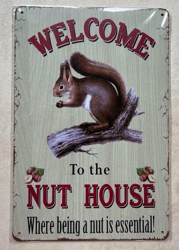 Welcome the nut house - welcome,