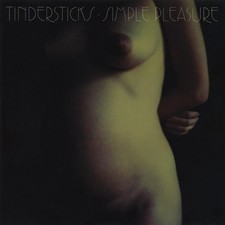 Simple Pleasure Tindersticks