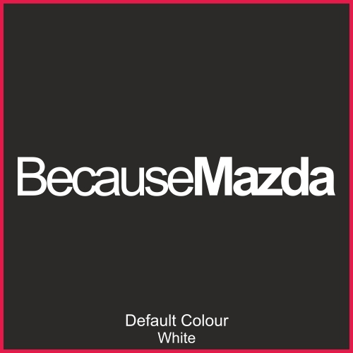 Because mazda decals - because, x2