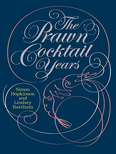 The prawn cocktail years - years,