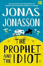 The Prophet and the Idiot: The
