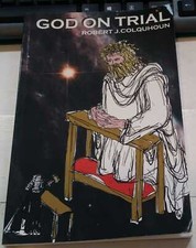 COLQUHOUN God On Trial SIGNED
