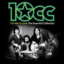 10cc : I'm Not in Love: The