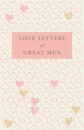 Love letters great men - love, by