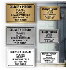 DO NOT LEAVE PARCELS BY DOOR