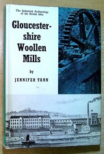 Tann, Jennifer GLOUCESTERSHIRE WOOLLEN MILLS 1967 Hardback Book