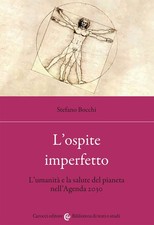 Stefano Bocchi L'ospite imperfetto. L'umanità e la salute del pianet (Paperback)