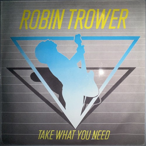 Robin trower take what - trower, you