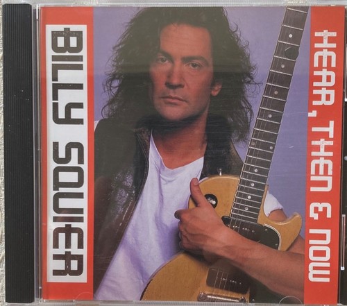 Billy squier hear then - billy, now