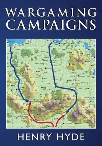 Wargaming campaigns henry - wargaming, campaigns,