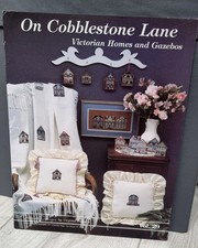 ON COBBLESTONE LANE Victorian Homes & Gardens  Counted Cross Stitch Booklet #29