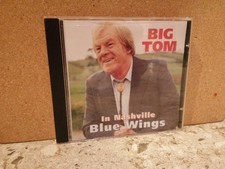 Big Tom, In Nashville, Blue Wings CD, Excellent Condition