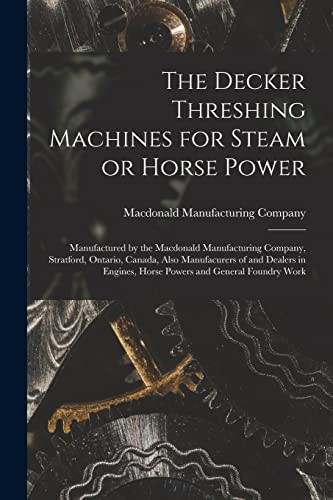 The decker threshing machines - the,