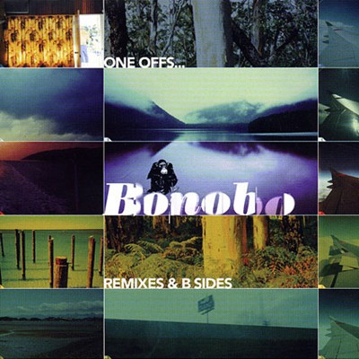 Bonobo one offs remixes - bonobo:,