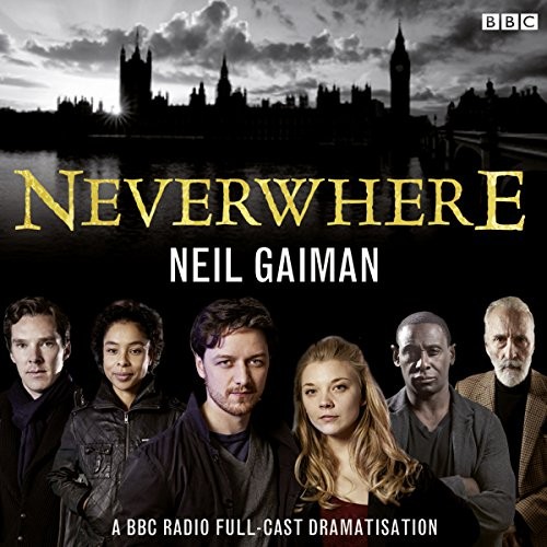 Neverwhere bbc radio - neverwhere:, a