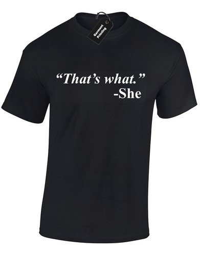 Thats what she - what, said