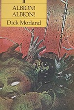 Albion! Albion!, Morland, Dick