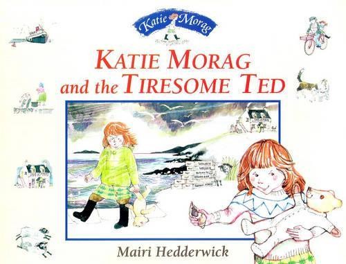 Katie morag and the tiresome - morag,