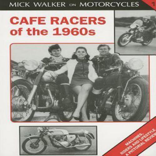 Cafe racers the 1960s - racers,