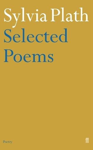 Sylvia plath selected poems - plath,