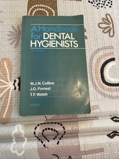 A Handbook for Dental Hygienists by John Forrest, W.J.N. Collins, T. F. Walsh