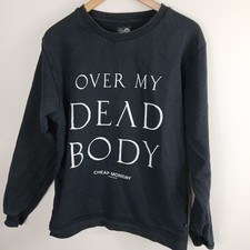 CHEAP MONDAY Stockholm sweatshirt unisex Sz Med Black Over My Dead Body
