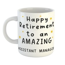 AMAZING ASSISTANT MANAGER HAPPY RETIREMENT Gift Mug | Ideal Humour Present