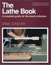 The Lathe Book: A Complete Guide for the Wood Craftsman,Ernie Co