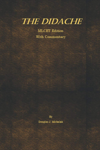 The didache with commentary - didache,