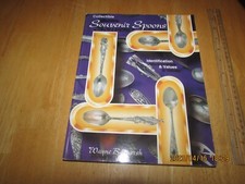 Collectible Souvenir Spoons : Identification and Values by Wayne Bednersh (1998,